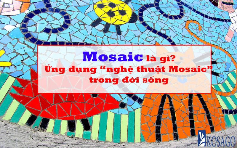 mosaic là gì?